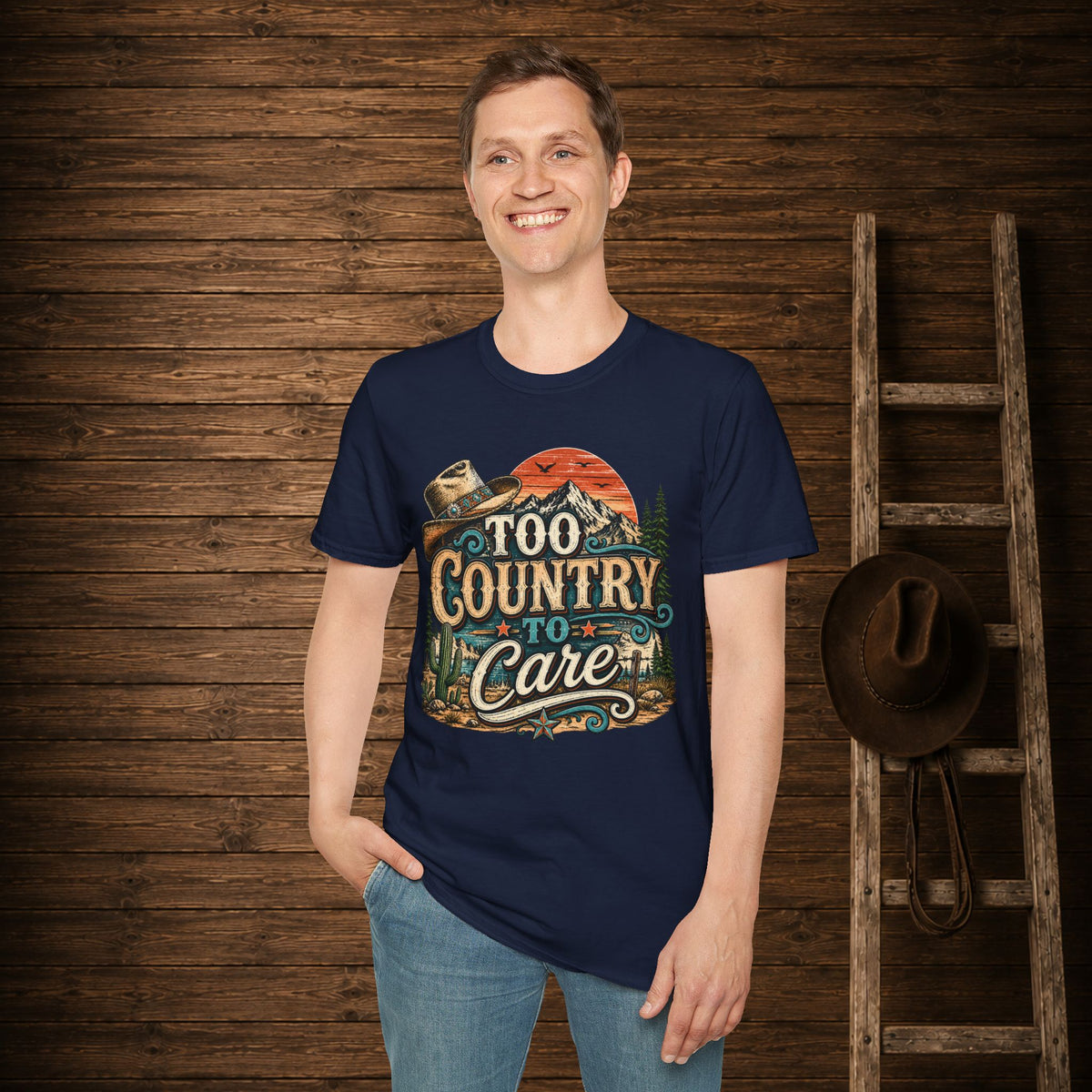 Too Country To Care Adult Size T-Shirt