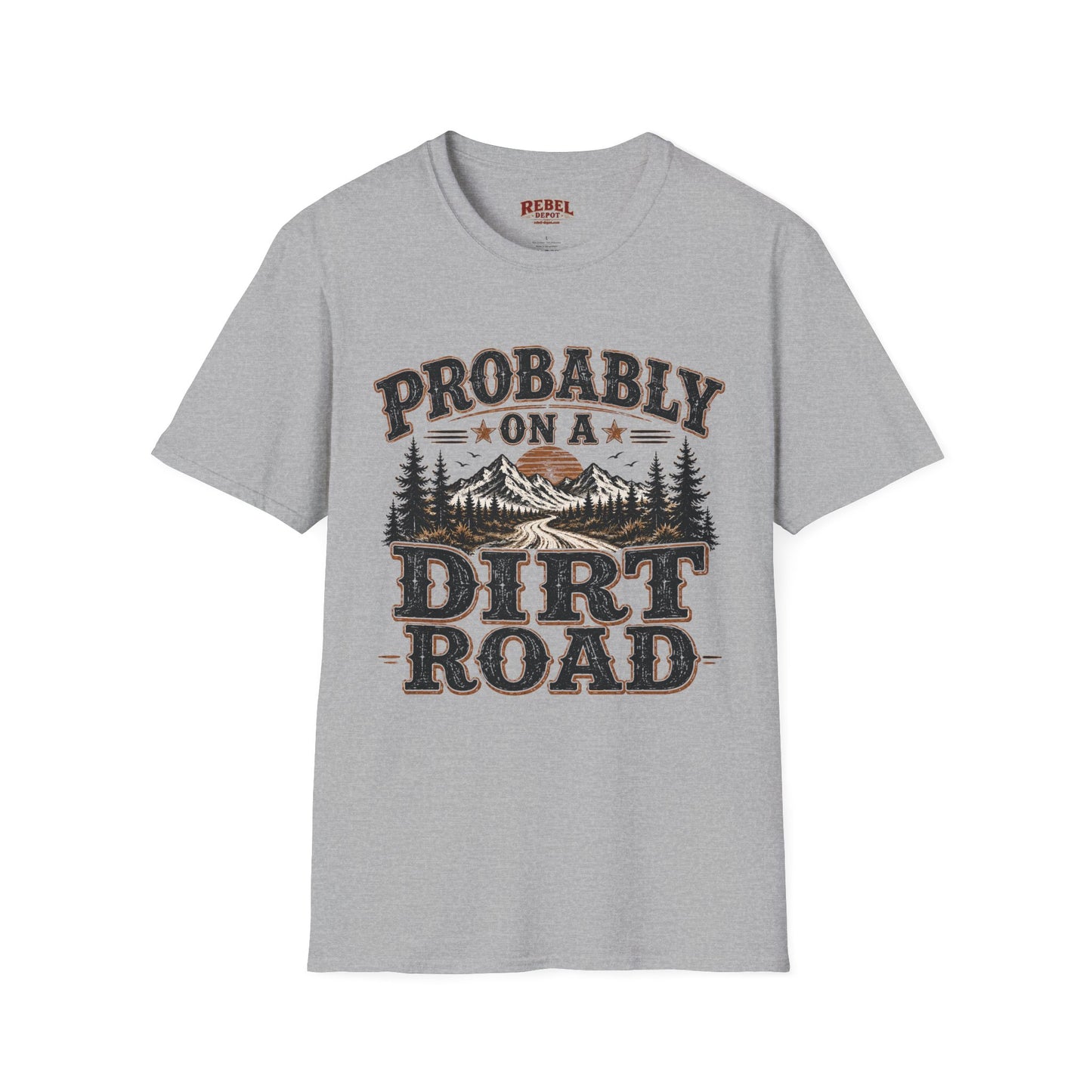 Probably On A Dirt Road  Adult Size T-Shirt
