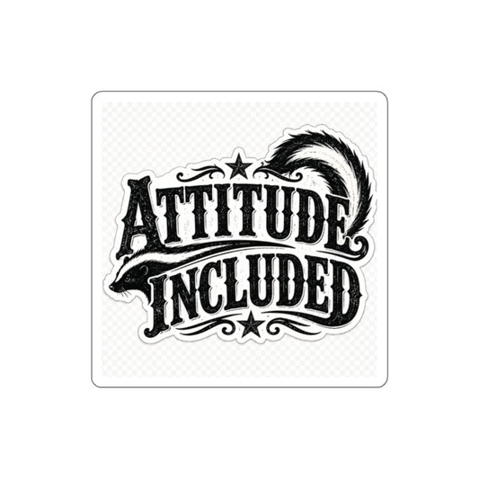 Attitude Included  Die-Cut Stickers