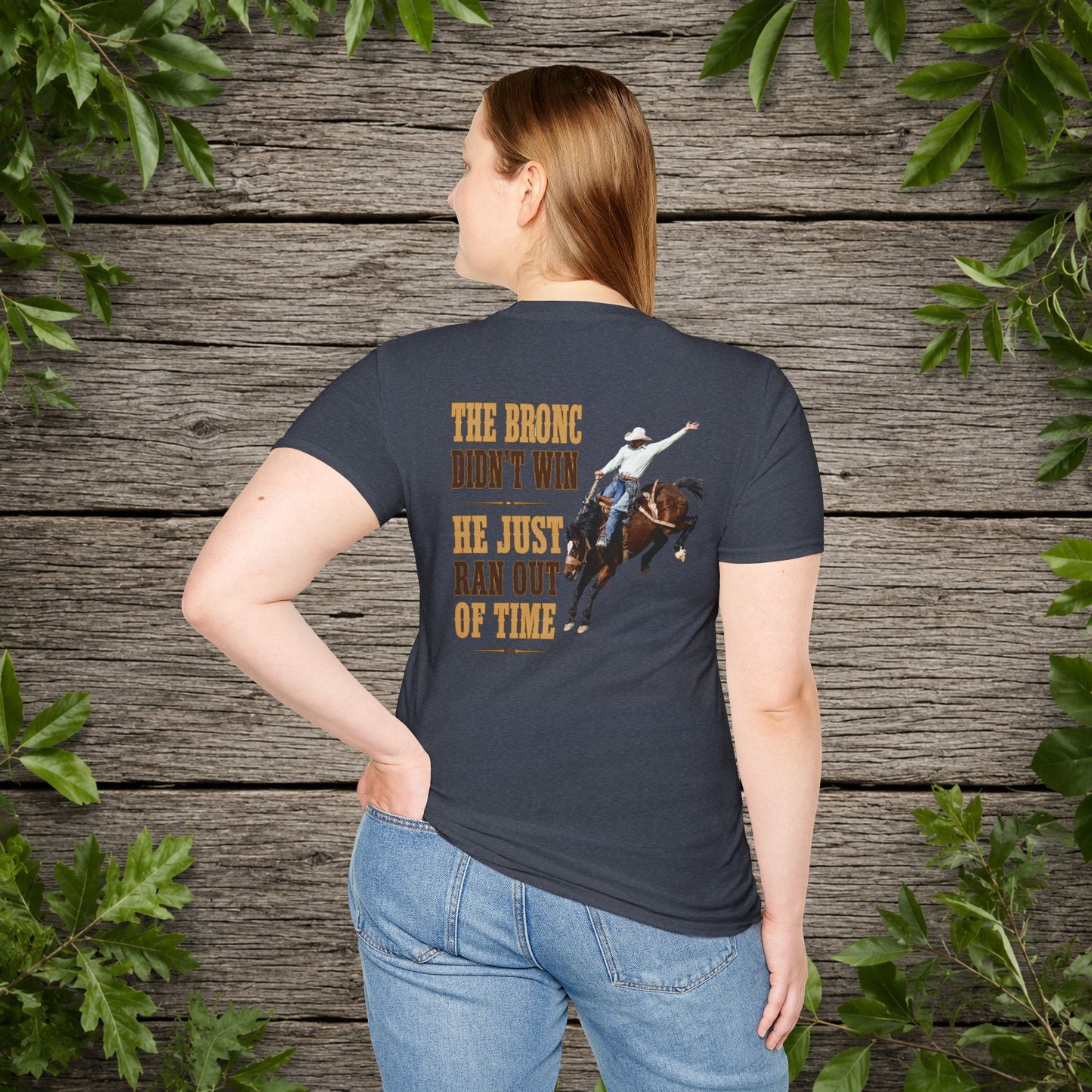 Bronc Ran Out of Time (Back)  Adult T-Shirt