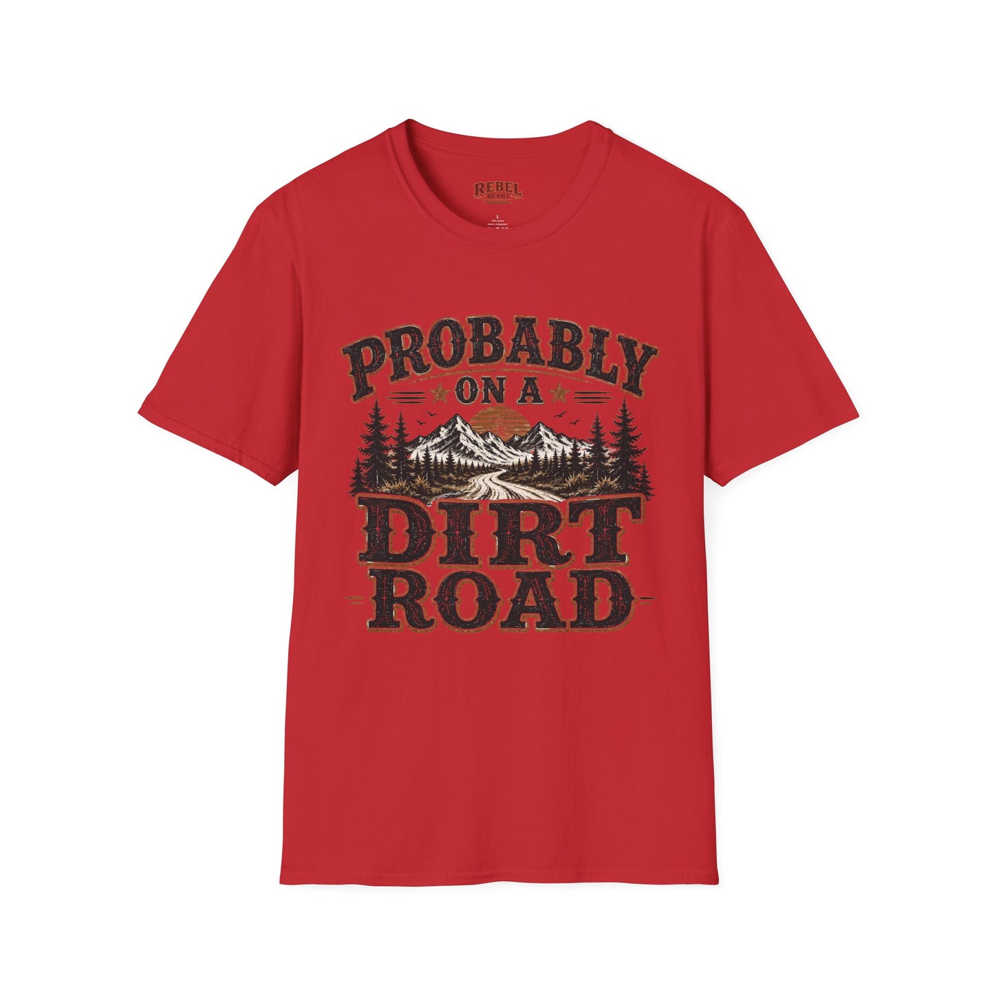 Probably On A Dirt Road  Adult Size T-Shirt