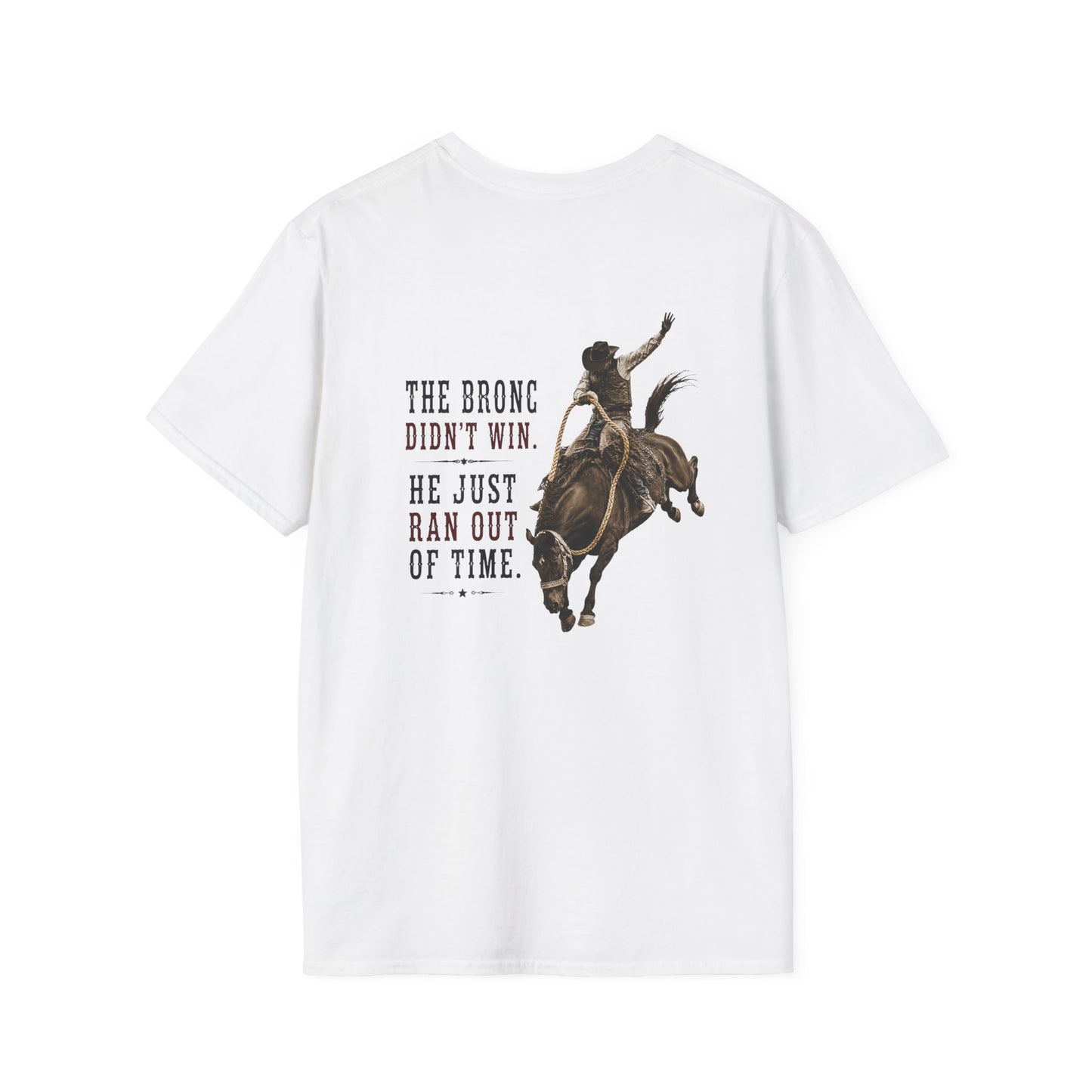 Bronc Ran Out of Time  (Back)  T-Shirt