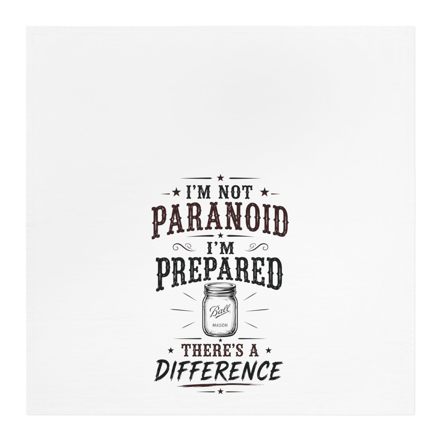 Not Paranoid Prepared   Kitchen Tea Towel