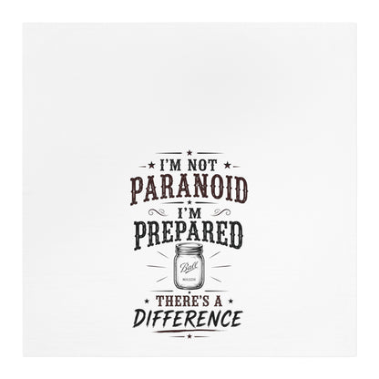 Not Paranoid Prepared   Kitchen Tea Towel