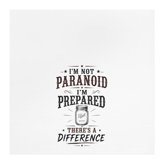 Not Paranoid Prepared   Kitchen Tea Towel