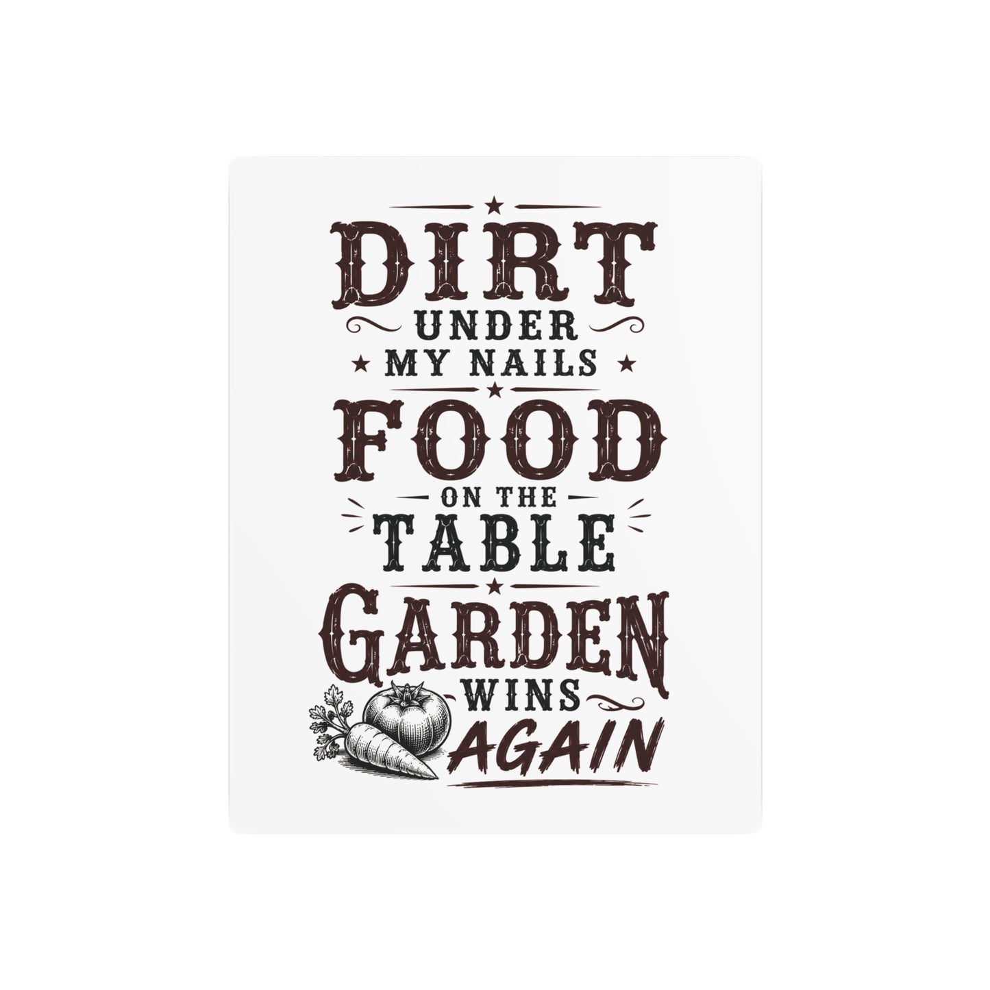 Garden Win  Metal Art Sign