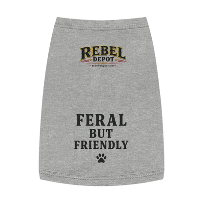 Feral But Friendly  Pet Tank Top