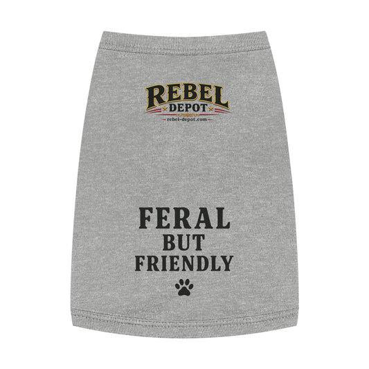 Feral But Friendly  Pet Tank Top