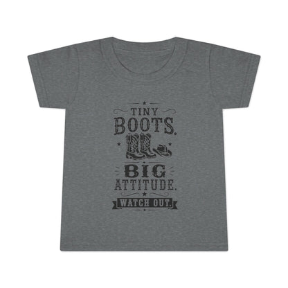 Tiny Boots Big Attitude Toddler T-shirt