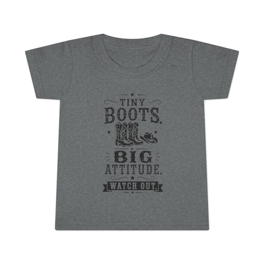 Tiny Boots Big Attitude Toddler T-shirt
