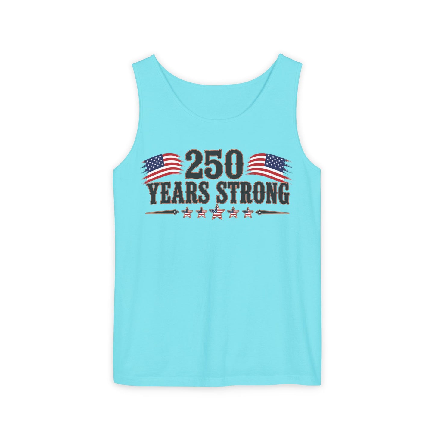 250 Years Strong   Adult Unisex Tank Top  *ON SALE 25% OFF AT CHECKOUT!*