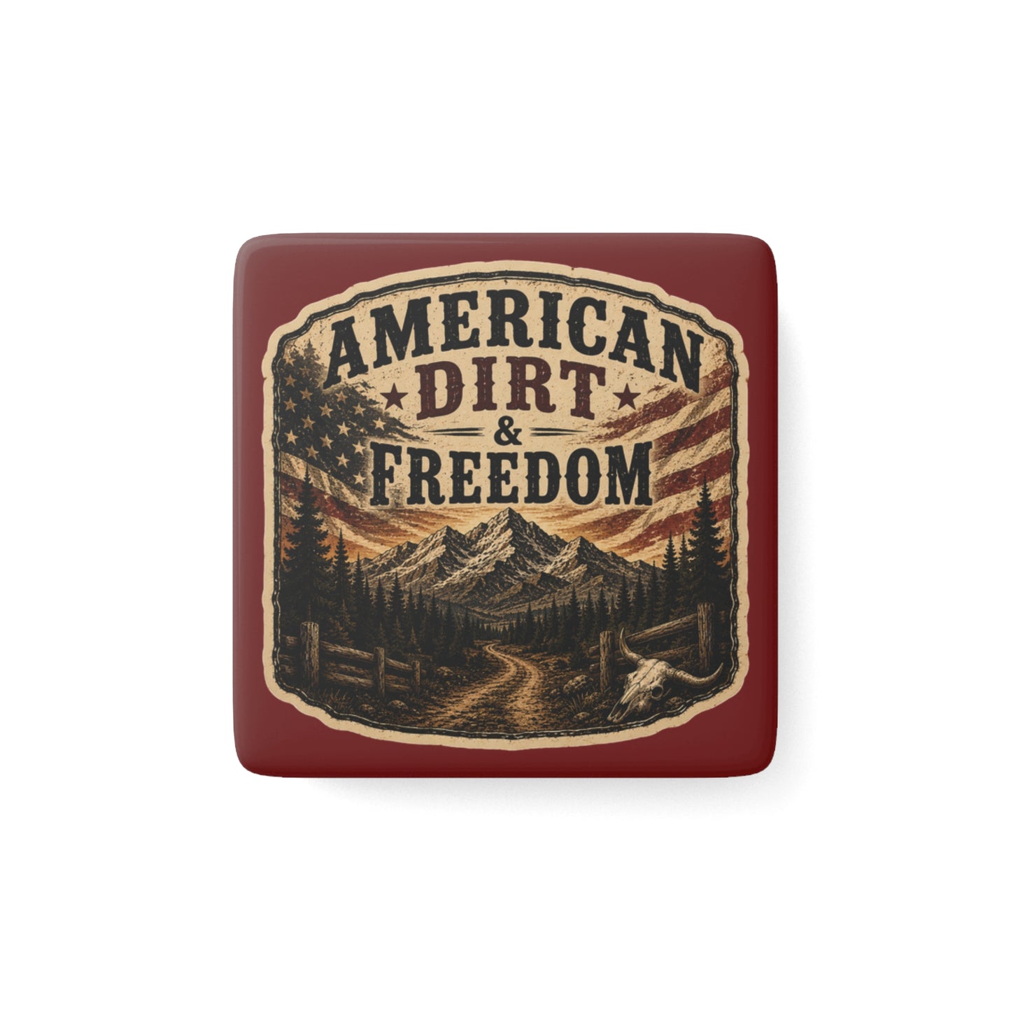 American Dirt & Freedom  Porcelain Magnet Square