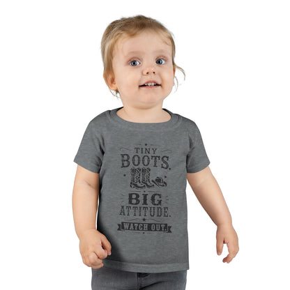 Tiny Boots Big Attitude Toddler T-shirt