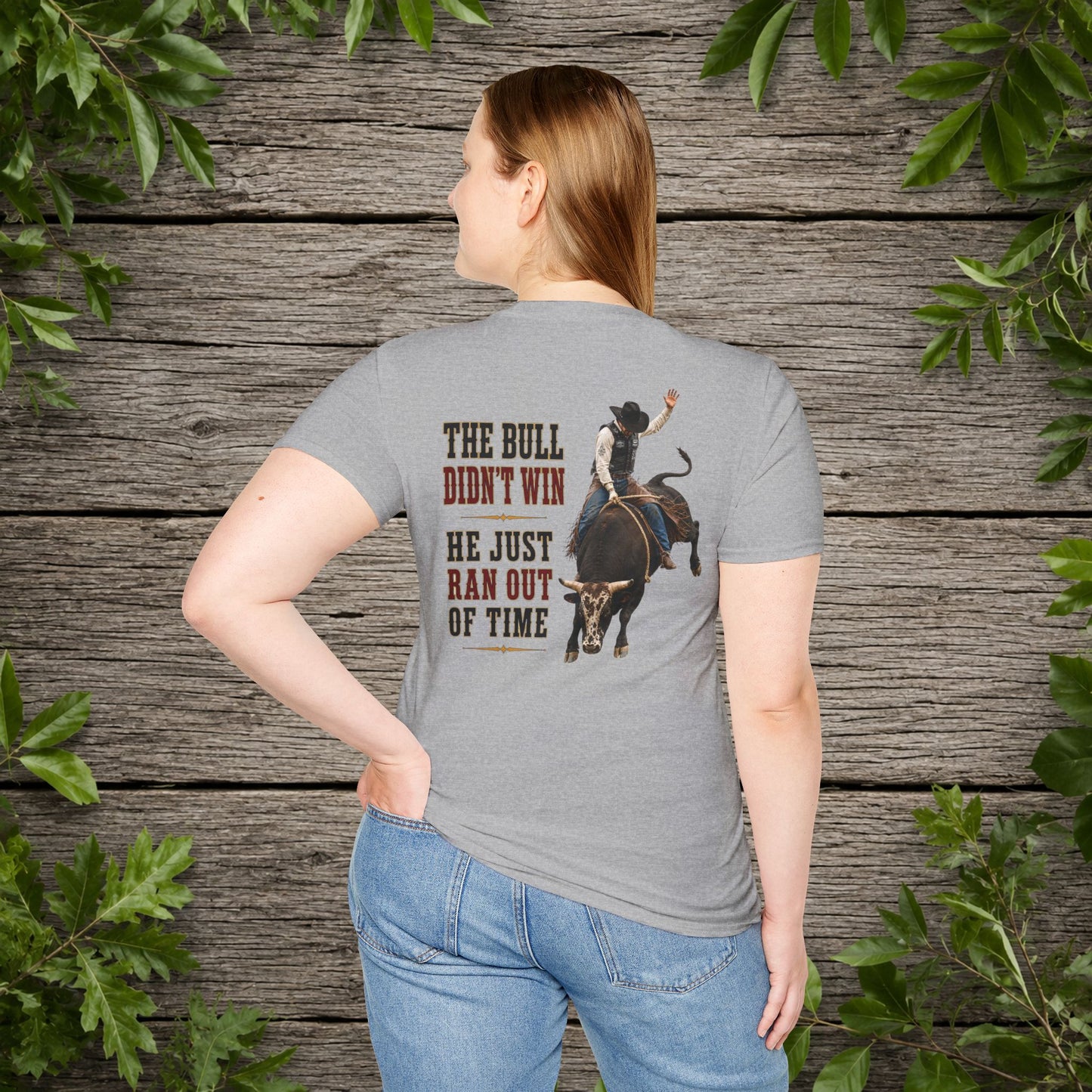 Bull Ran Out of Time (Back)  Adult T-Shirt