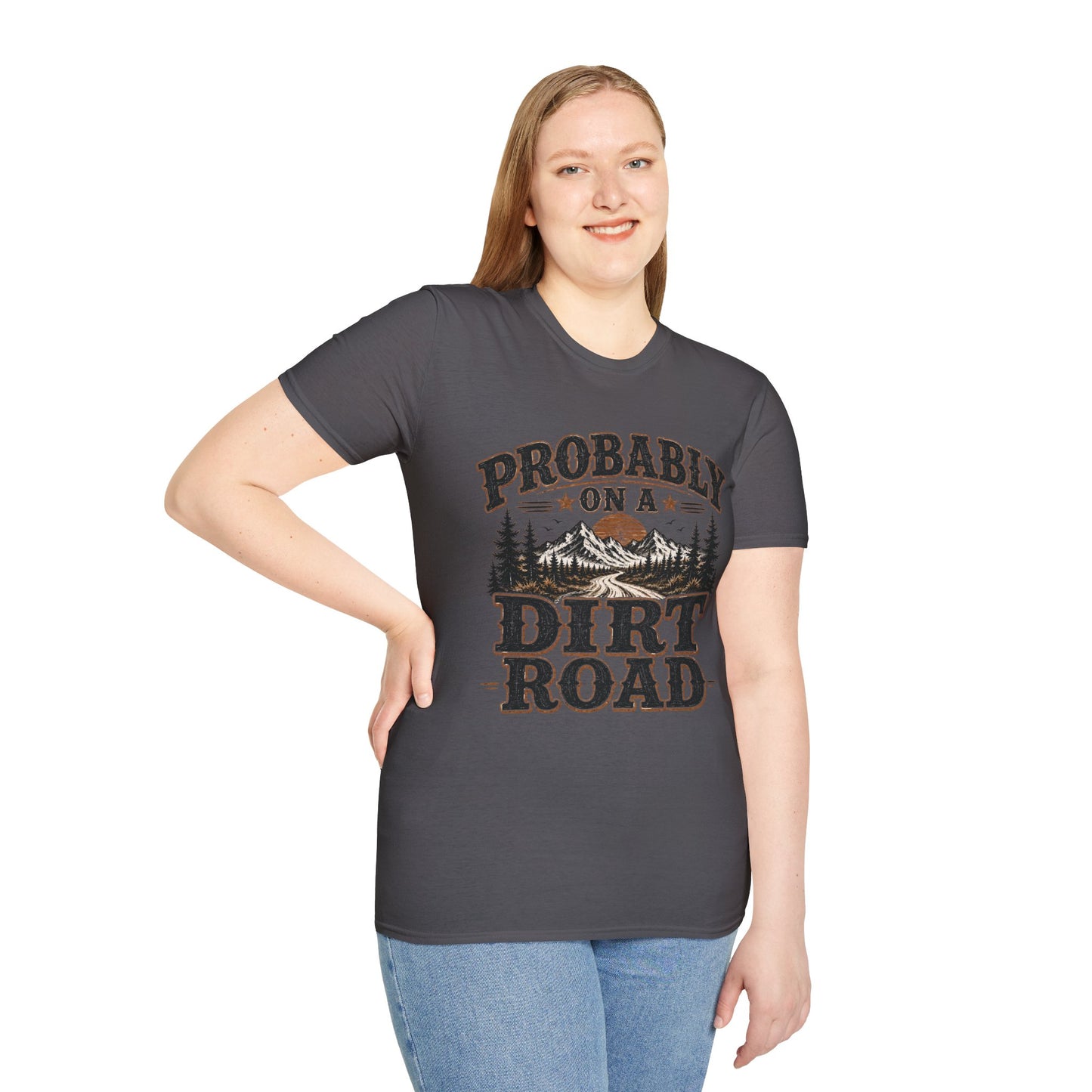 Probably On A Dirt Road  Adult Size T-Shirt