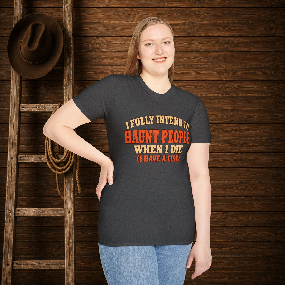 Haunt People When I Die   Adult Size T-Shirt