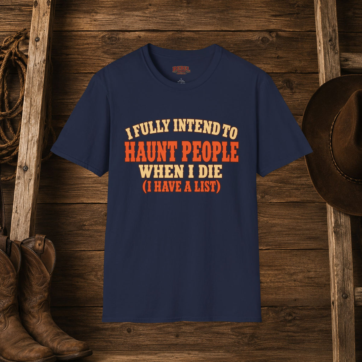 Haunt People When I Die   Adult Size T-Shirt