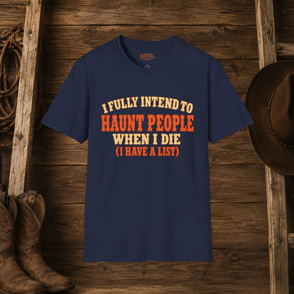 Haunt People When I Die   Adult Size T-Shirt