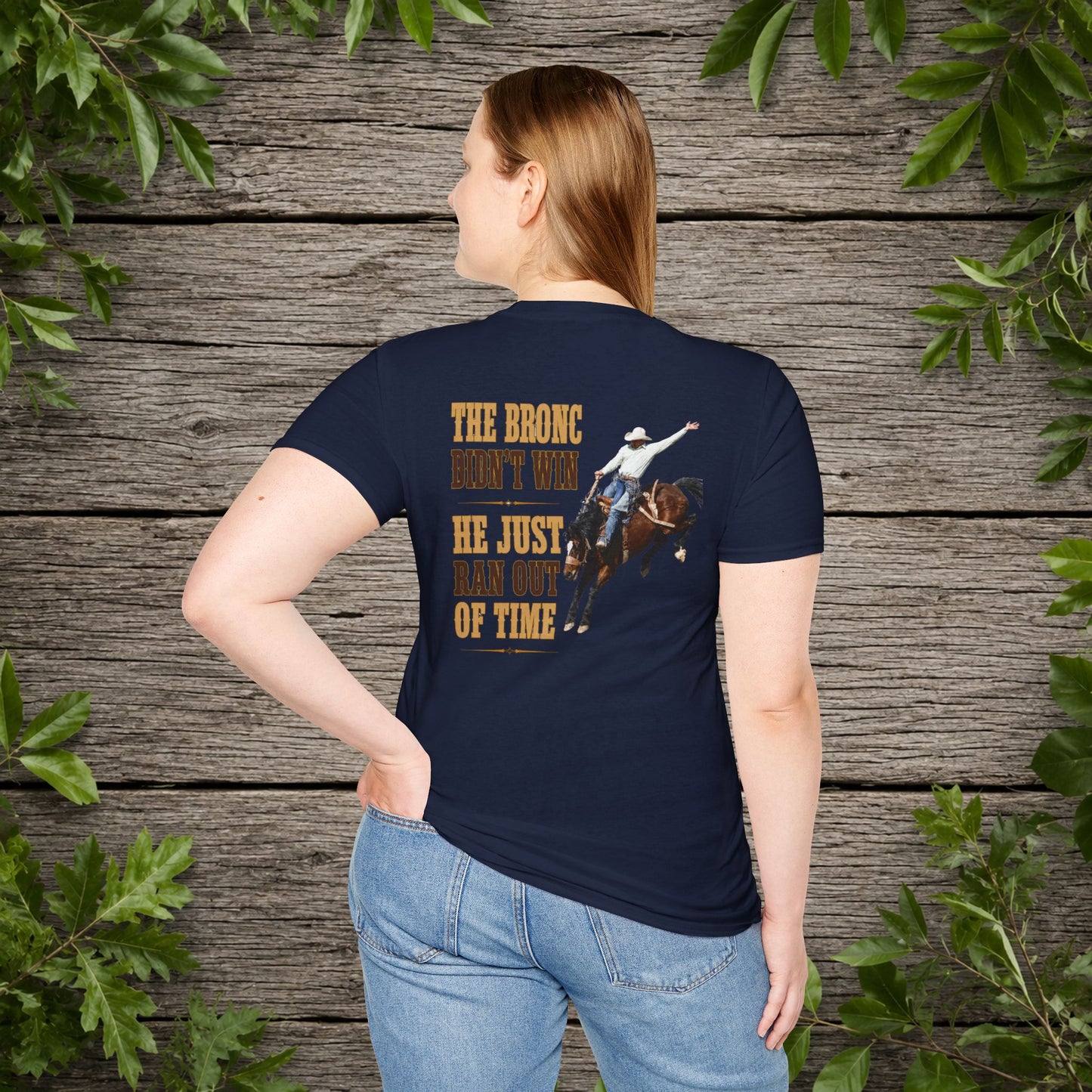 Bronc Ran Out of Time (Back)  Adult T-Shirt