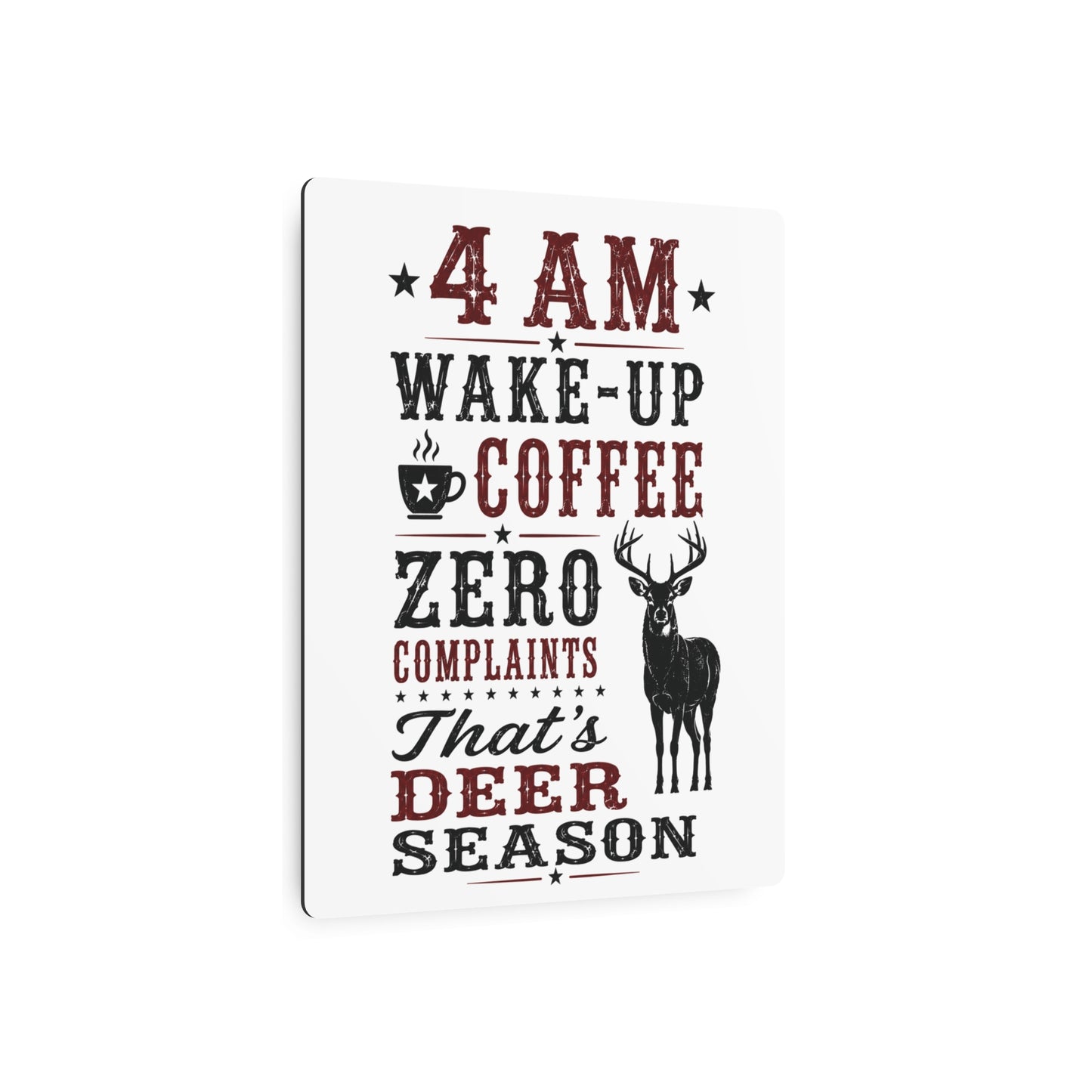 4am Deer Season  Metal Art Sign