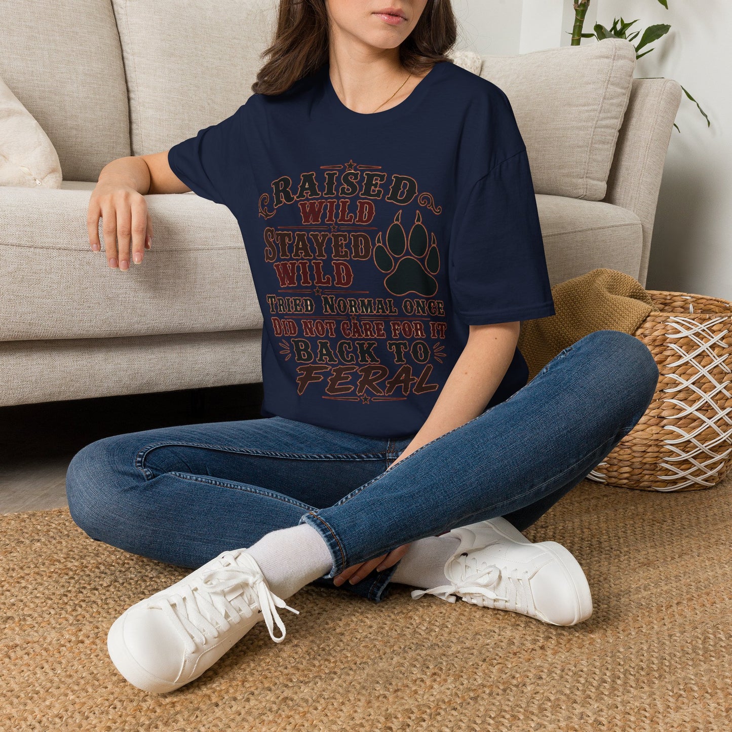 Raised Wild Stayed Wild  Adult Size T-Shirt