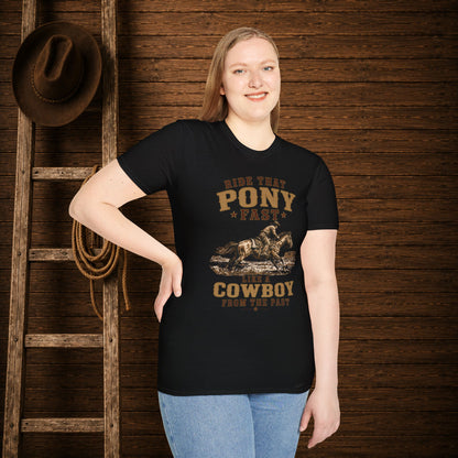Ride That Pony Fast   Adult T-Shirt
