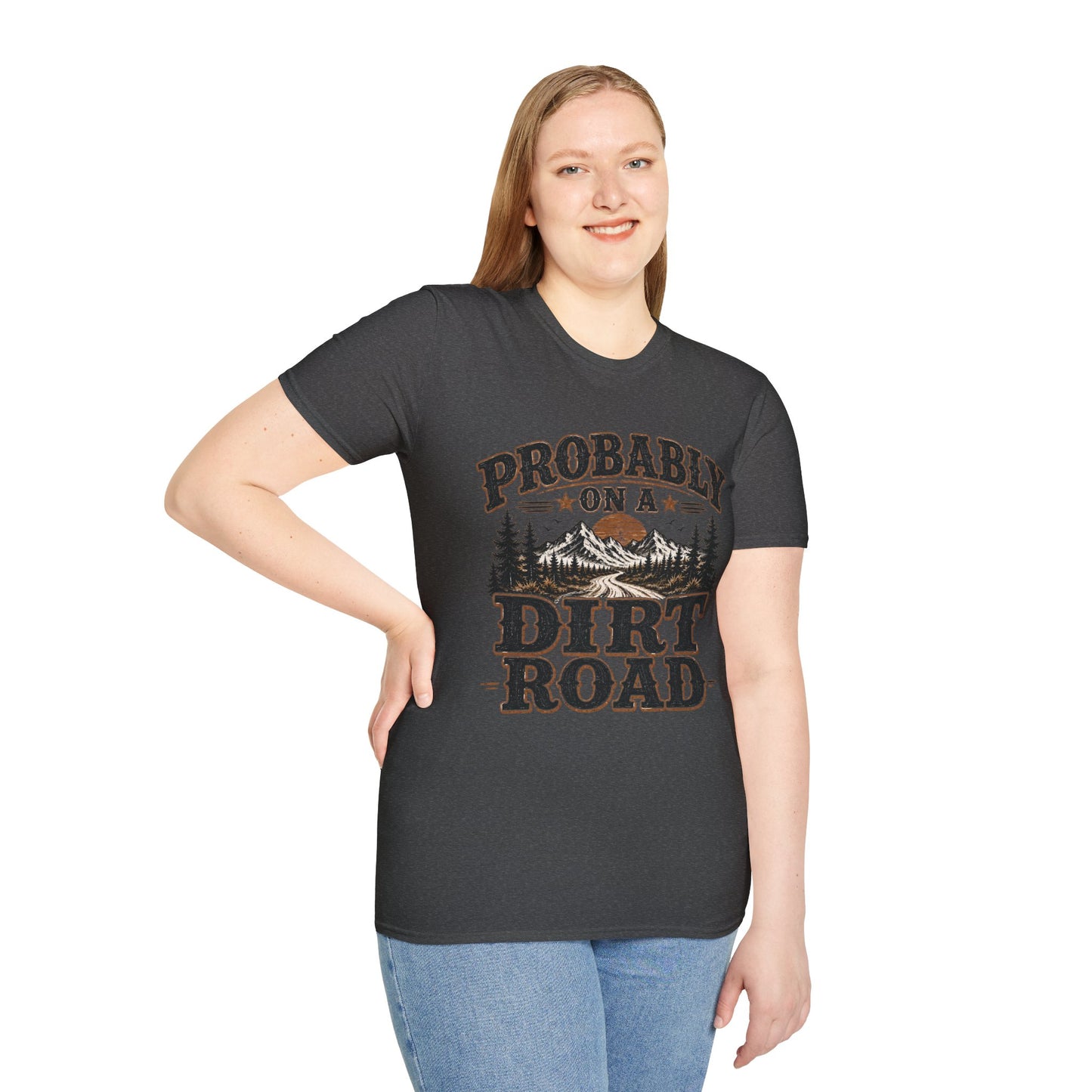 Probably On A Dirt Road  Adult Size T-Shirt