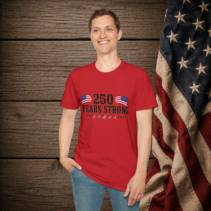 250 Years Strong  Adult Size T-Shirt