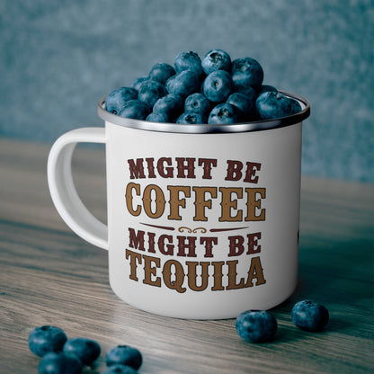 Coffee or Tequila  Enamel Camping Mug