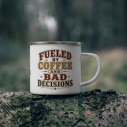 Coffee And Bad Decisions   Enamel Camping Mug