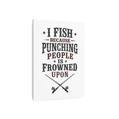 Fish Punching Frowned Upon   Metal Art Sign