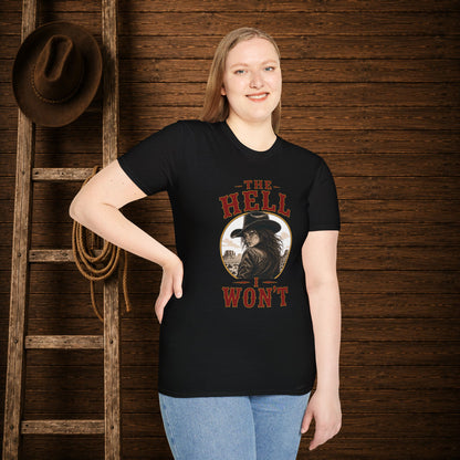 Hell I Won't  Adult T-Shirt