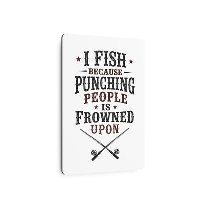 Fish Punching Frowned Upon   Metal Art Sign
