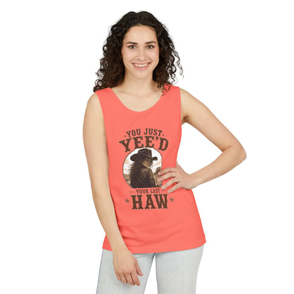 Yee'd Last Haw   Adult Unisex Tank Top