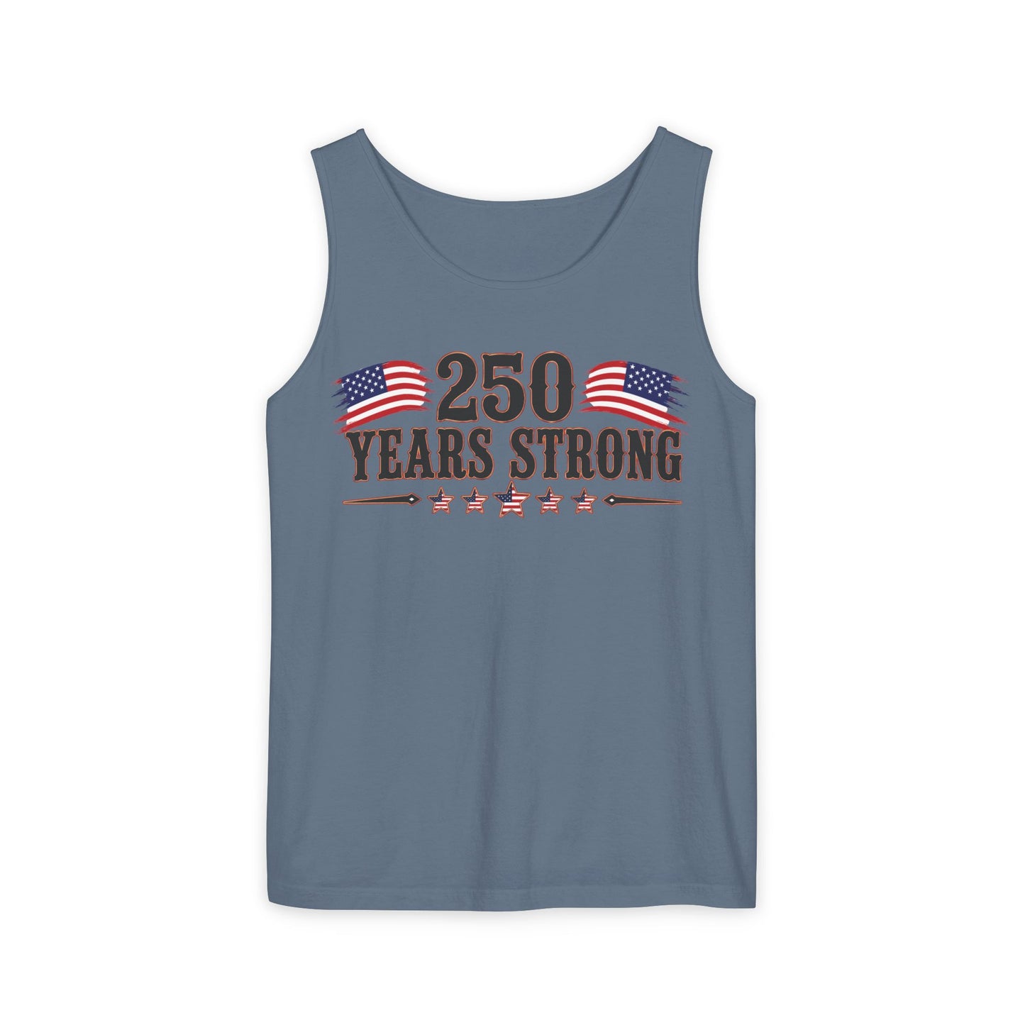250 Years Strong   Adult Unisex Tank Top  *ON SALE 25% OFF AT CHECKOUT!*
