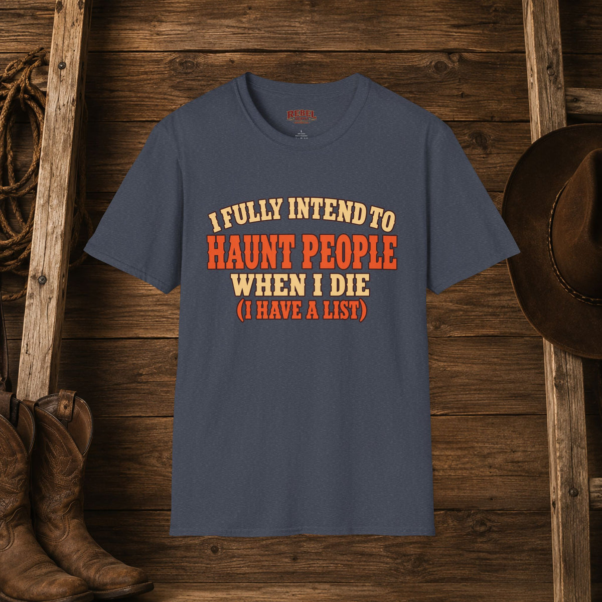 Haunt People When I Die   Adult Size T-Shirt