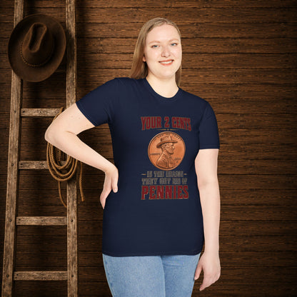 The Reason They Got Rid Of Pennies   Adult Size T-Shirt