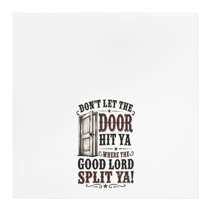 Don't Let The Door  Kitchen Tea Towel