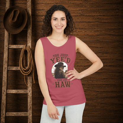 Yee'd Last Haw   Adult Unisex Tank Top