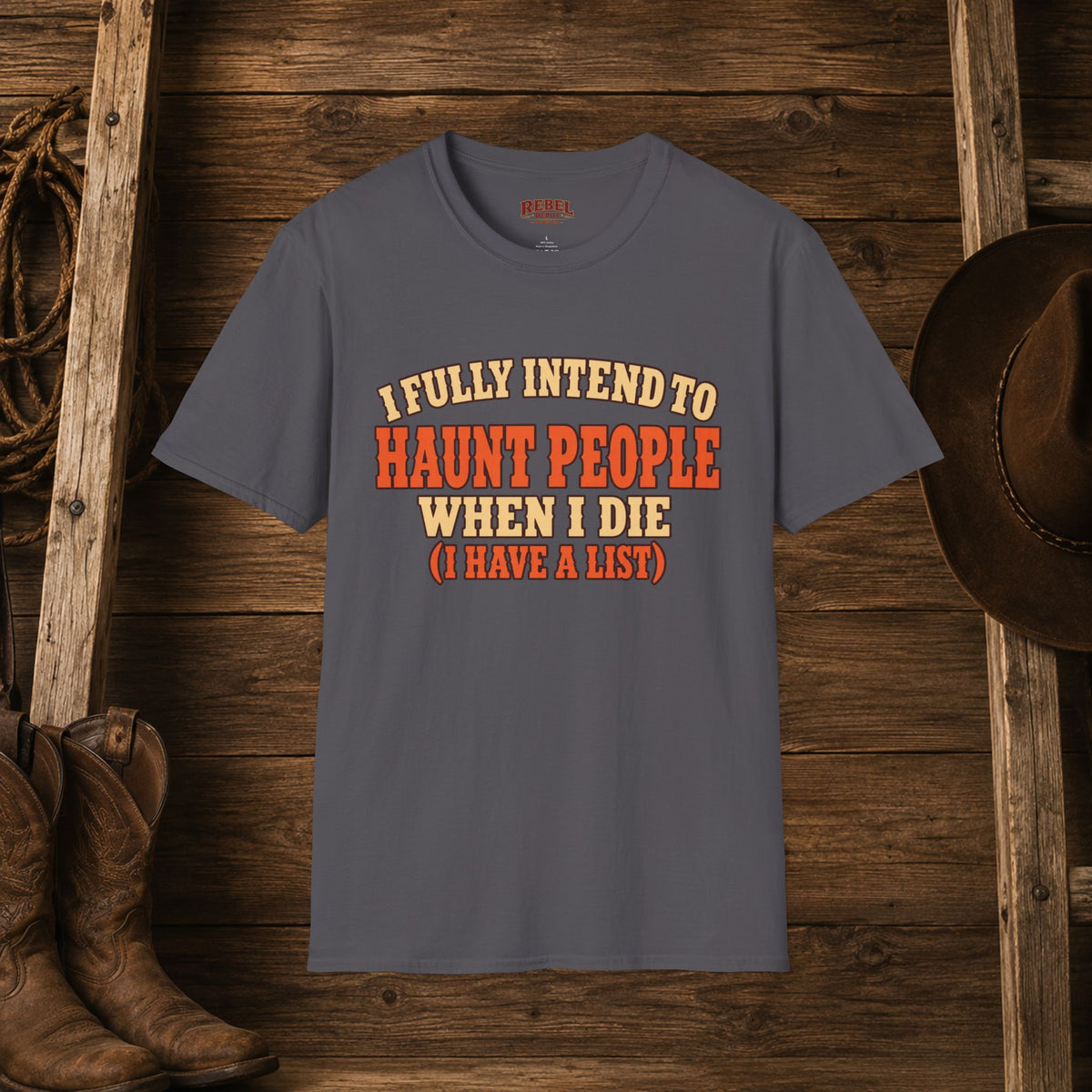 Haunt People When I Die   Adult Size T-Shirt