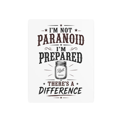 Not Paranoid Prepared  Metal Art Sign