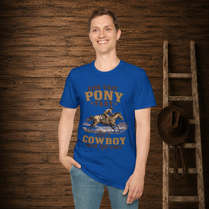 Ride That Pony Fast   Adult T-Shirt