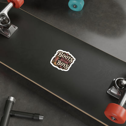 Boots Before Boys   Die-Cut Stickers