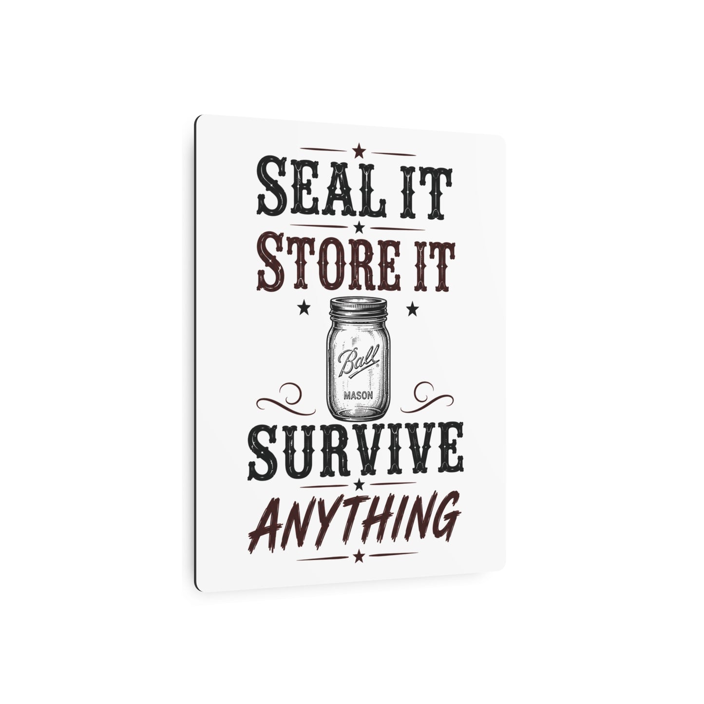 Seal Store Survive  Metal Art Sign