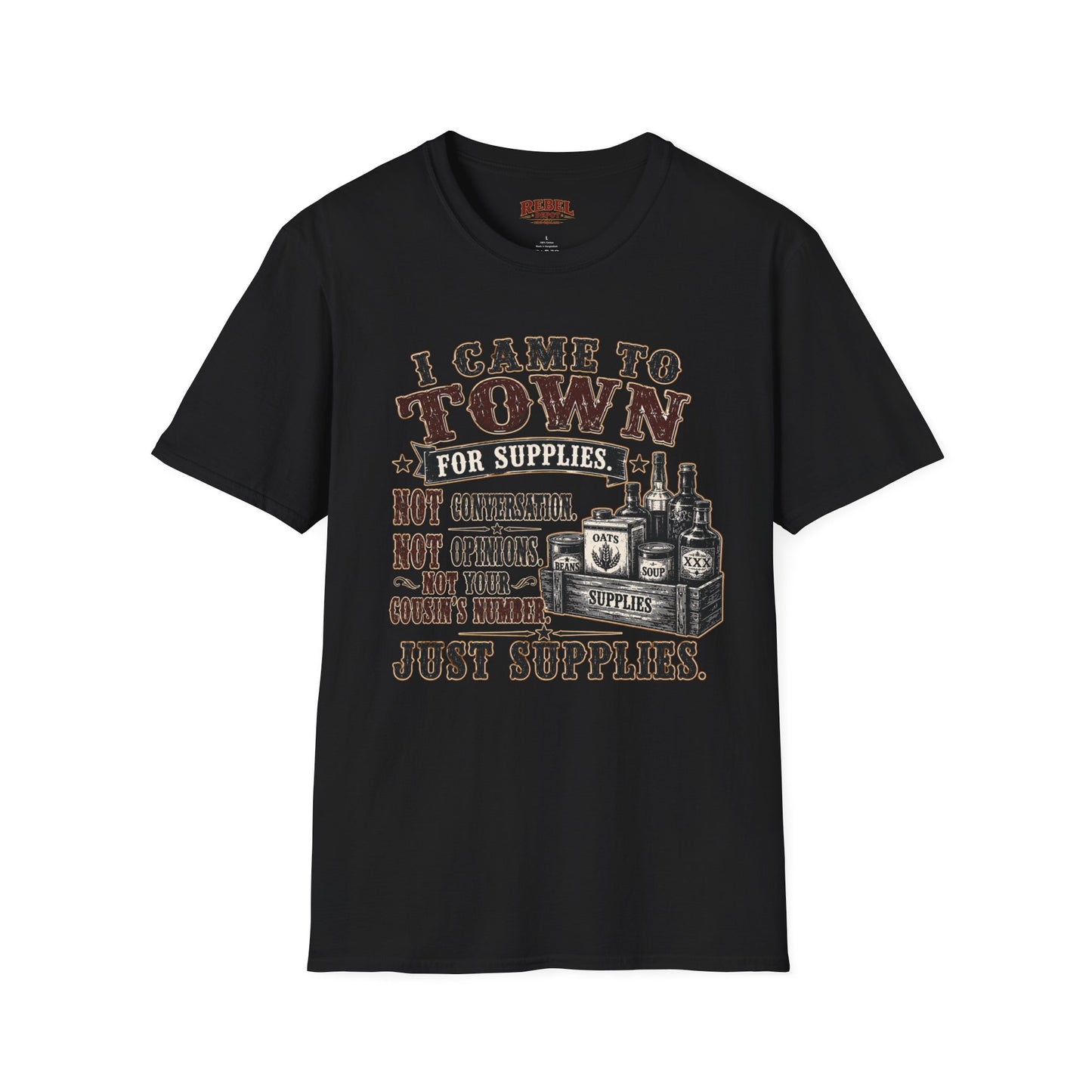 Came To Town for Supply's  Adult Size T-Shirt