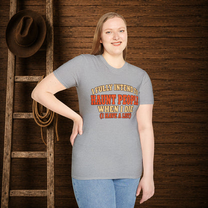 Haunt People When I Die   Adult Size T-Shirt