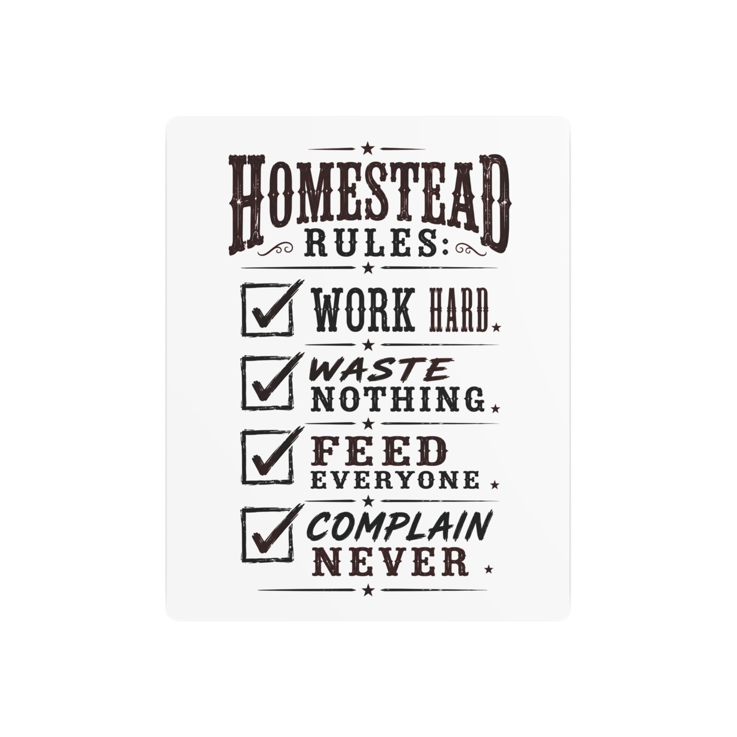 Homestead Rules  Metal Art Sign