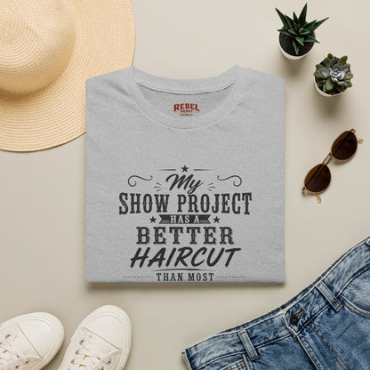 Project Has A Better Haircut  Adult Size T-Shirt