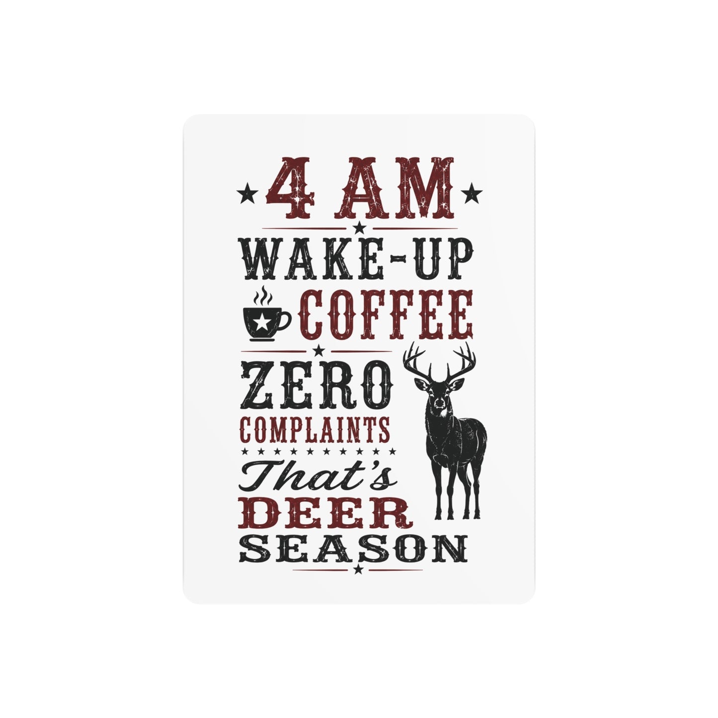 4am Deer Season  Metal Art Sign