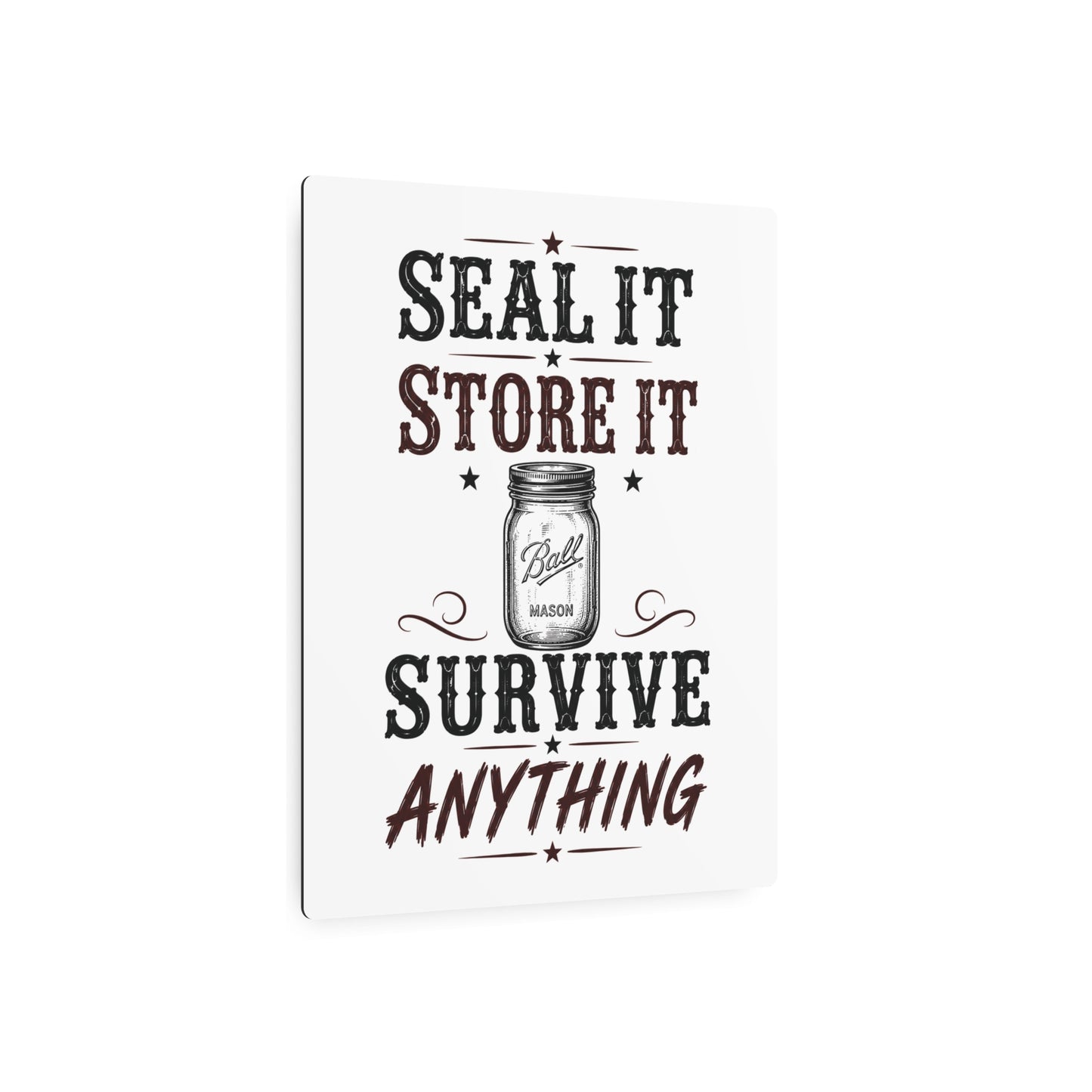 Seal Store Survive  Metal Art Sign